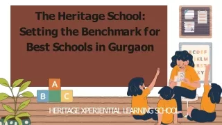 The Heritage School Setting the Benchmark for Best Schools in Gurgaon
