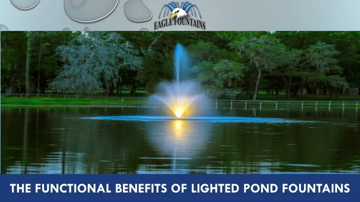 the functional benefits of lighted pond fountains