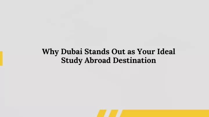 why dubai stands out as your ideal study abroad