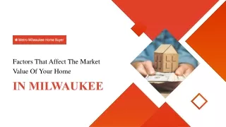 5 Factors That’ll Affect The Market Value Of Your Home In Milwaukee