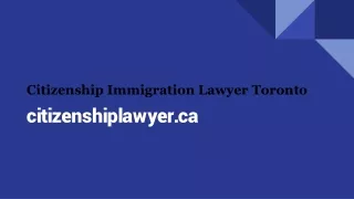 Unlocking Your Path to Canadian Citizenship_ Toronto Immigration Lawyer Insights