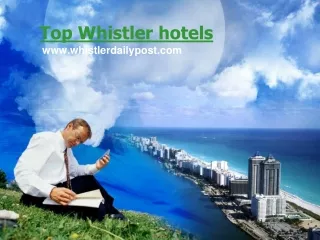 Discover Top Whistler Hotels Excellence - www.whistlerdailypost.com