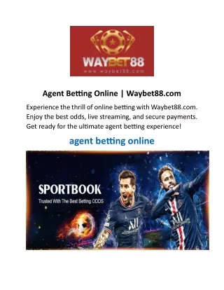 Agent Betting Online | Waybet88.com