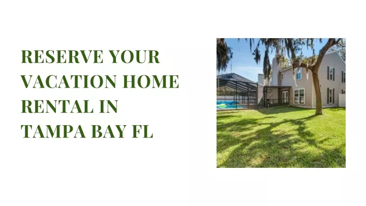 reserve your vacation home rental in tampa bay fl