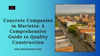 Concrete Companies in Marietta: A Comprehensive Guide to Quality Construction
