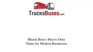 Bharat Benz's Heavy-Duty Titans for Modern Businesses