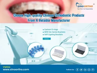 Choose high-quality Chinese orthodontic products from a reliable manufacturer