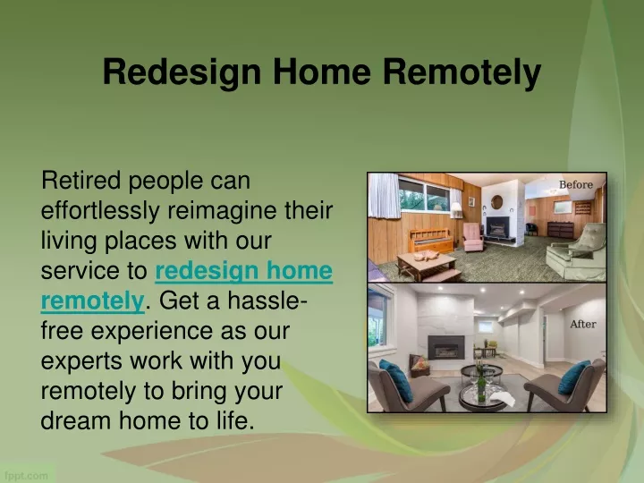 redesign home remotely