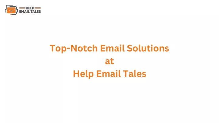 top notch email solutions at help email tales