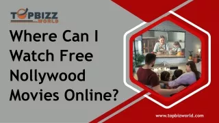 Where Can I Watch Free Nollywood Movies Online