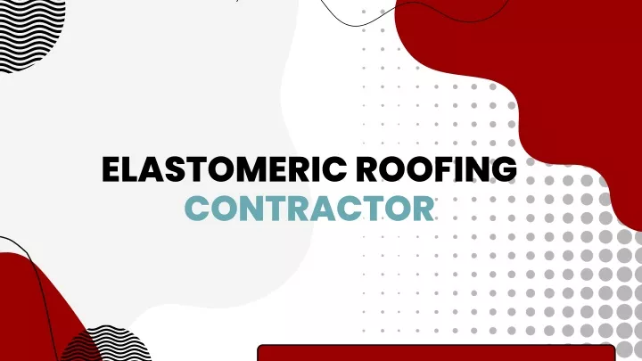 elastomeric roofing contractor
