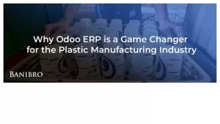 Why Odoo ERP is a Game Changer for the Plastic Manufacturing Industry