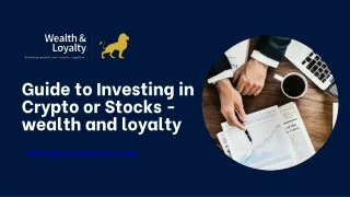 Guide to Investing in Crypto or Stocks - wealth and loyalty