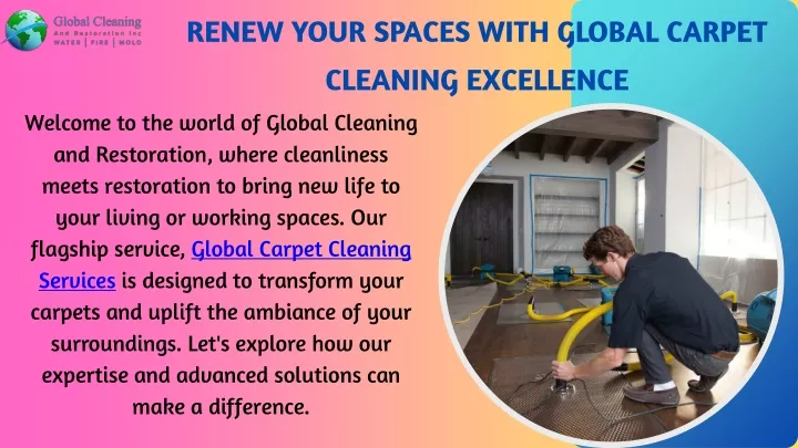 renew your spaces with global carpet cleaning