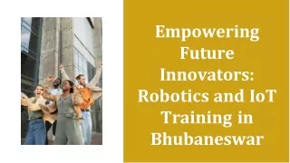 Improve Your Skills with Bhubaneswar's Best IoT & Robotics Training.