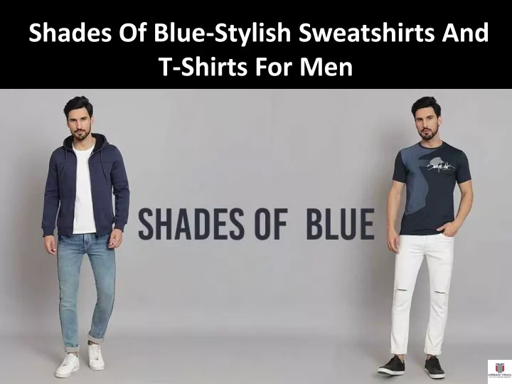 shades of blue stylish sweatshirts and t shirts for men