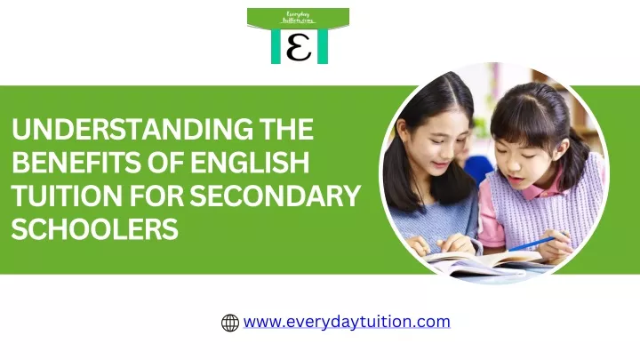 understanding the benefits of english tuition