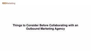 Things to Consider Before Collaborating with an Outbound Marketing Agency