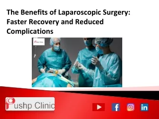 The Benefits of Laparoscopic Surgery Faster Recovery and Reduced Complications