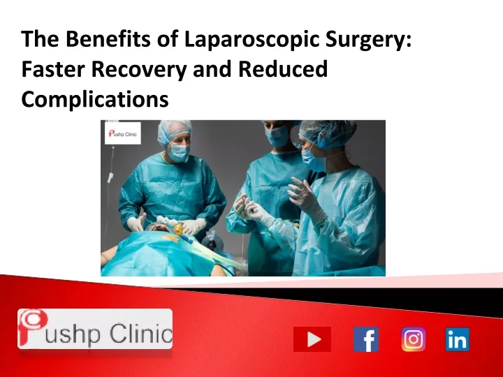 the benefits of laparoscopic surgery faster