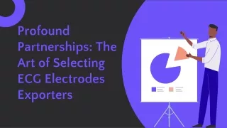 Profound Partnerships_ The Art of Selecting ECG Electrodes Exporters