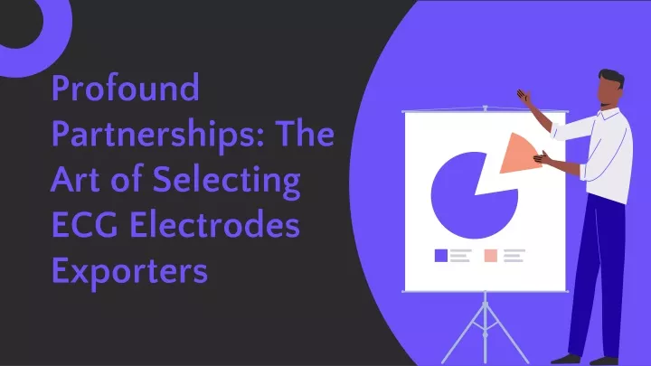 profound partnerships the art of selecting ecg electrodes exporters
