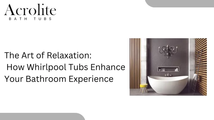 the art of relaxation how whirlpool tubs enhance