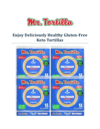 Enjoy Deliciously Healthy Gluten-Free Keto Tortillas