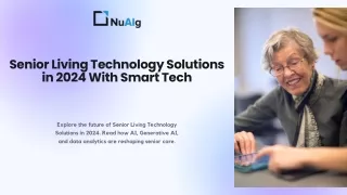 Senior Living Technology Solutions in 2024 with Cutting-Edge Technology | NuAIg
