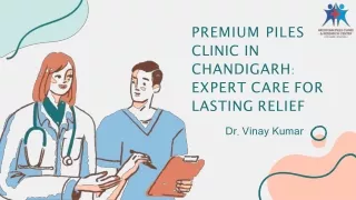 Premium Piles Clinic in Chandigarh Expert Care for Lasting Relief