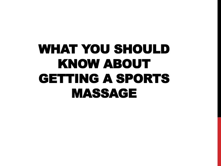 what you should know about getting a sports massage