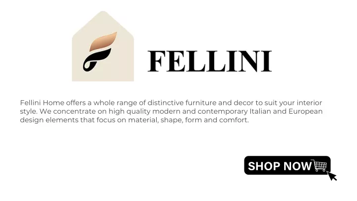 fellini home offers a whole range of distinctive