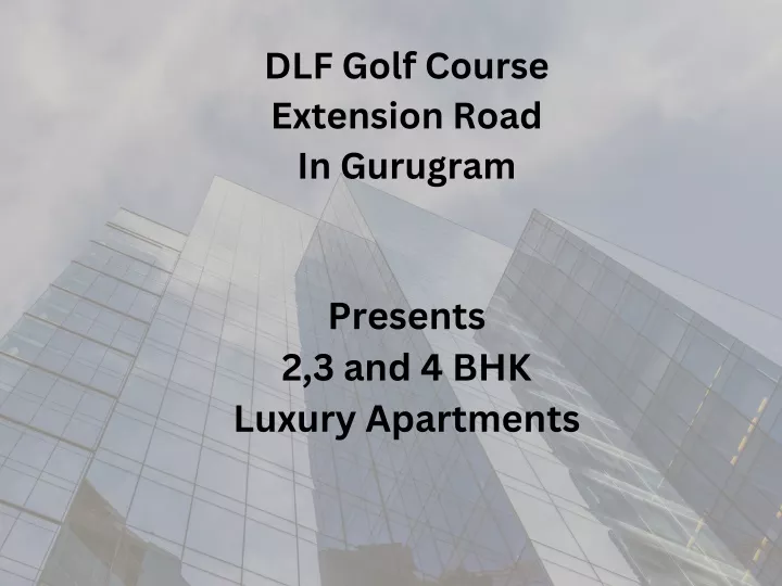 dlf golf course extension road in gurugram