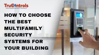 How to Choose the Best Multifamily Security Systems for Your Building