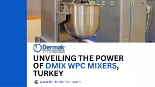 Unveiling the Power of DMIX WPC Mixers, Turkey