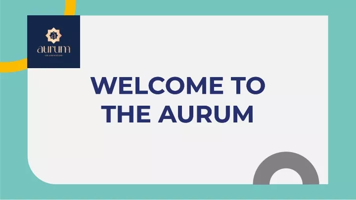 welcome to the aurum the aurum