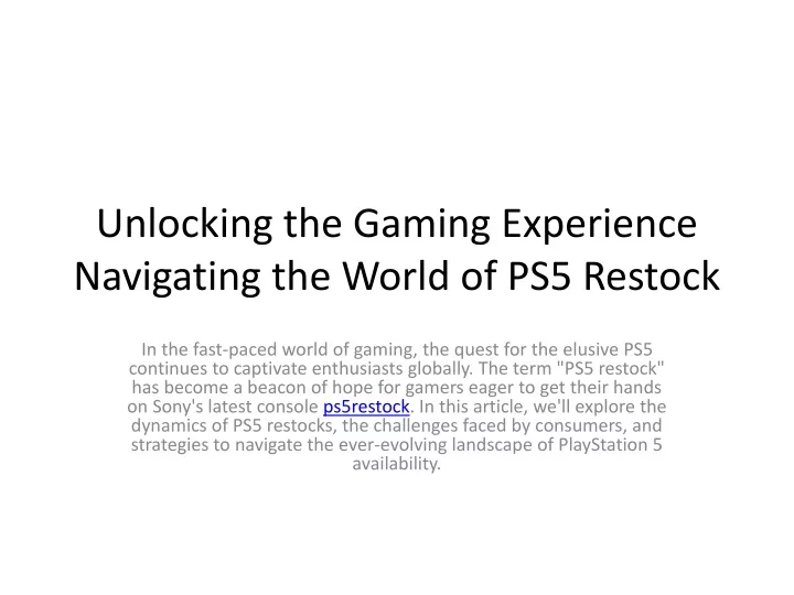 unlocking the gaming experience navigating the world of ps5 restock