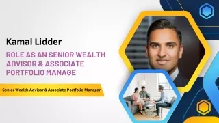 Kamal Lidder's Impactful Role as a Senior Wealth Advisor & Associate Portfolio Manager