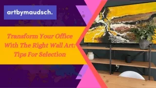 Transform Your Office With The Right Wall Art Tips For Selection