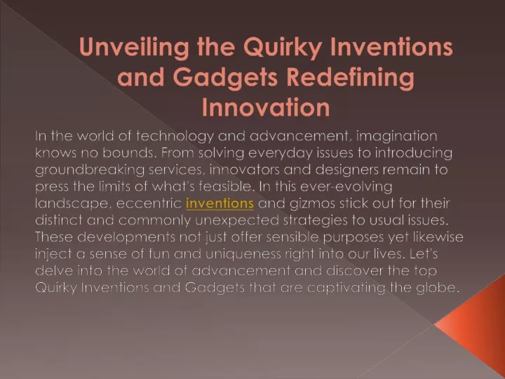 unveiling the quirky inventions and gadgets redefining innovation