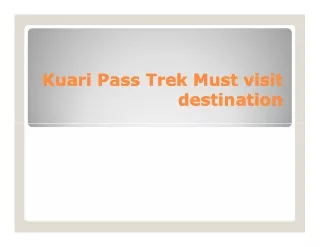 Kuari Pass Trek Must visit destination