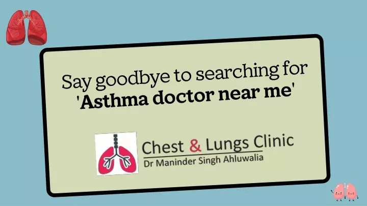 say goodbye to searching for asthma doctor near me