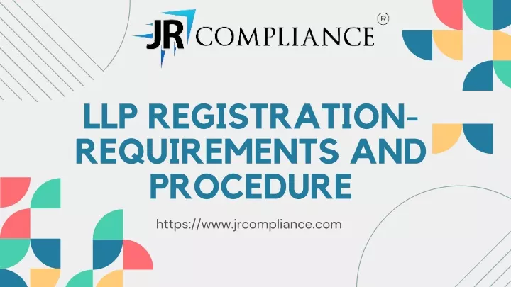 llp registration requirements and procedure