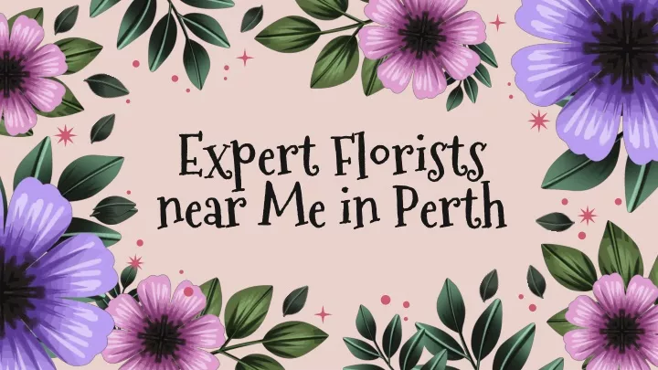 expert florists near me in perth