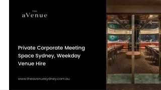 Private Corporate Meeting Space Sydney, Weekday Venue Hire | The aVenue