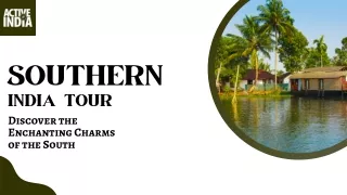 Southern India Tours Discover the Enchanting Charms of the South