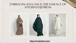 Embracing Elegance: The Essence of Stylish Hajj Dress