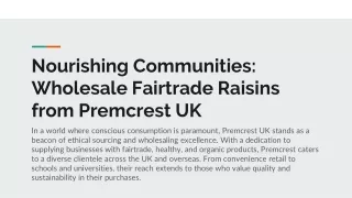 Nourishing Communities_ Wholesale Fairtrade Raisins from Premcrest UK