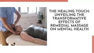 Unveiling the Transformative Effects of Remedial Massage on Mental Health