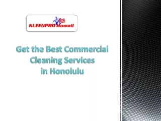 Advantages of Commercial Cleaning Services in Honolulu